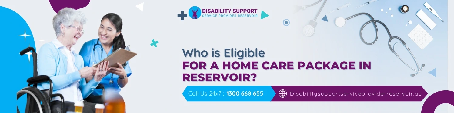 Who is Eligible for a Home Care Package in Reservoir