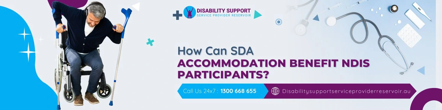How Can SDA Accommodation Benefit NDIS Participants